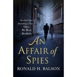 An Affair of Spies – A Gripping Historical Thriller by Ronald Balson, Hardcover